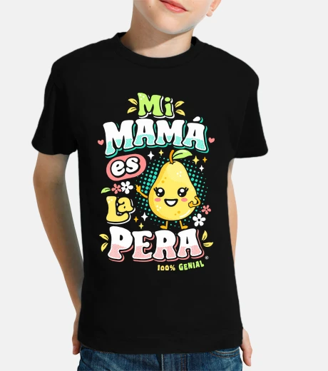 Kids my mom is the pear