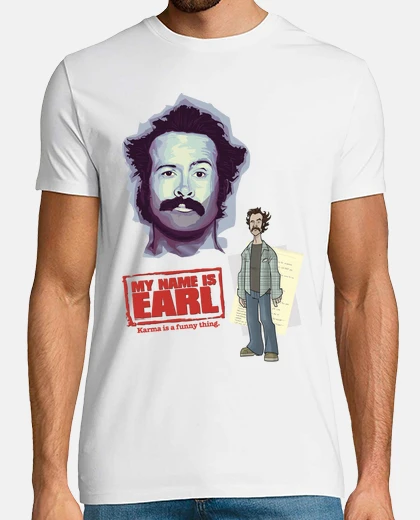 Tee-shirt My Name Is Earl - Karma is a Funny Thing