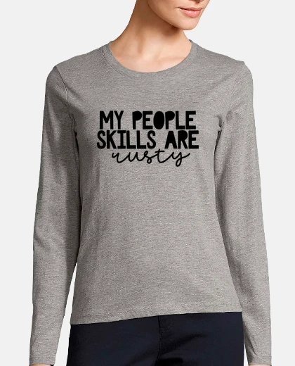 Playera my people skills are rusty