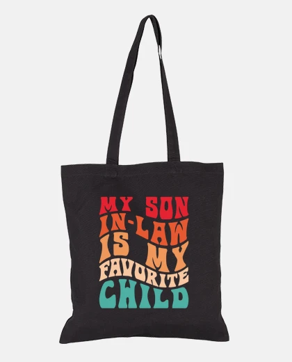 Bag My son in law is my favorite child