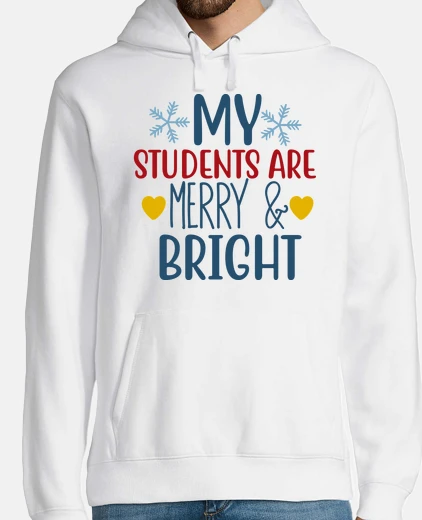 Sudadera My Student Are Merry And Bright