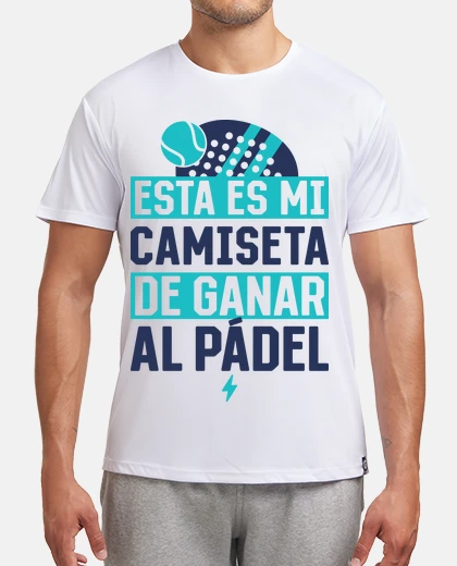 T-shirt my t-shirt to win padel