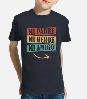 my father, my hero, my friend. father and son t-shirt