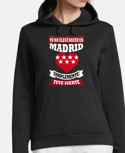 Sudadera Nacer en Madrid Tuve Suerte