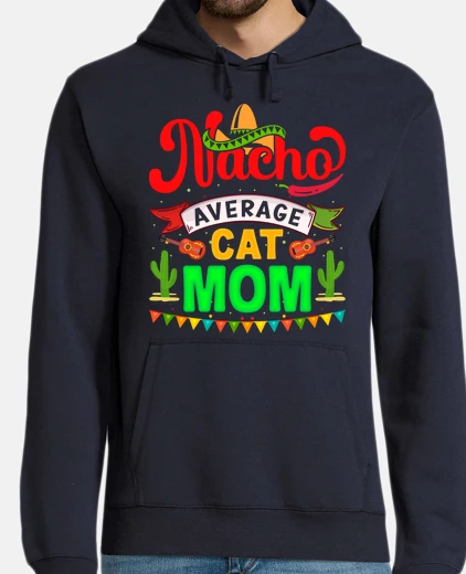 Sudadera NACHO AVERAGE CAT MOM