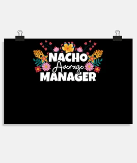 Nacho Average Manager Cinco de Mayo