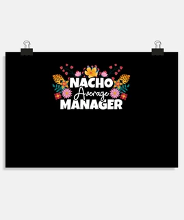 Nacho Average Manager Cinco de Mayo