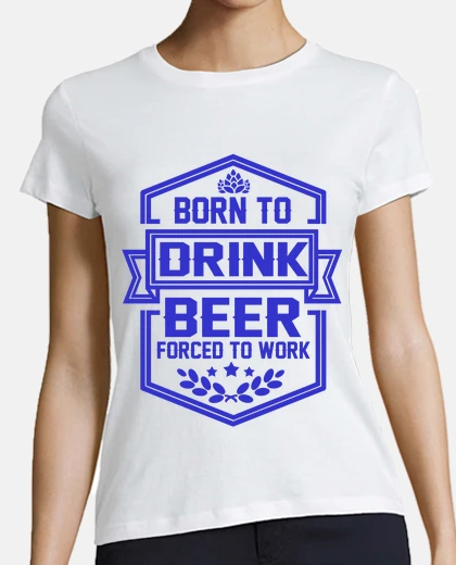 Camiseta nacido para beber cerveza