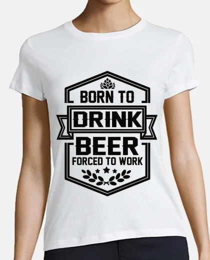 Camiseta nacido para beber cerveza