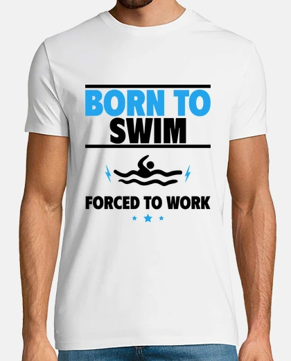Camiseta nacido para nadar nadar piscina