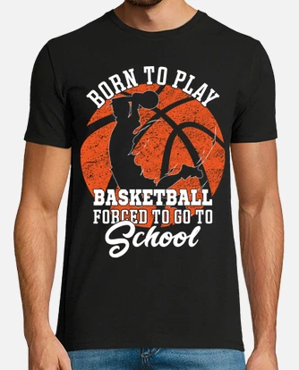 nacido para jugar baloncesto obligado a ir a la escuela divertido fan tico del baloncesto