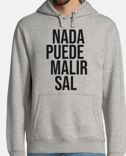 Sudadera Nada Puede Malir Sal