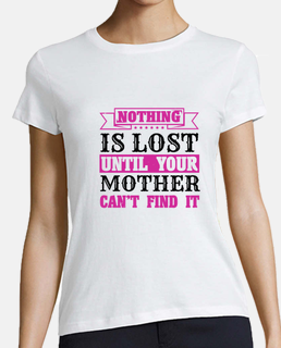 Nada está perdido hasta que tu madre no