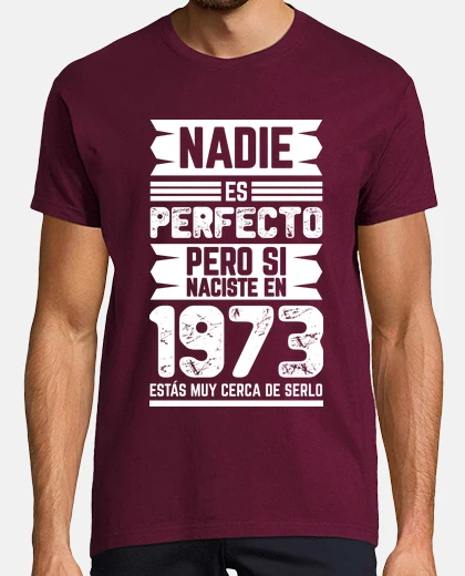 Playera nadie es perfecto, 1973