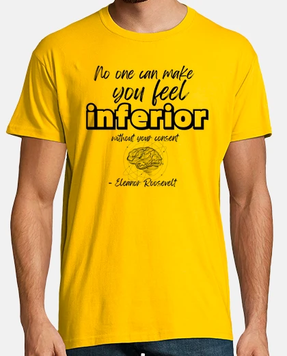 Camiseta nadie puede hacerte sentir inferior