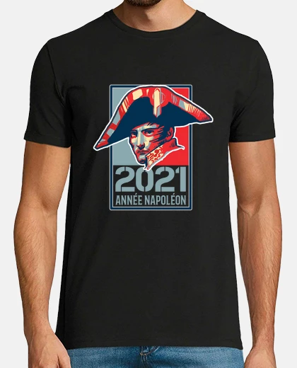 Tee-shirt napoleon bonaparte année 2021 anniversaire du bicentenaire de sa mort dire en français