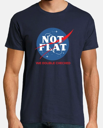 Tee-shirt NASA  NOT FLAT  AntiFlat Earther