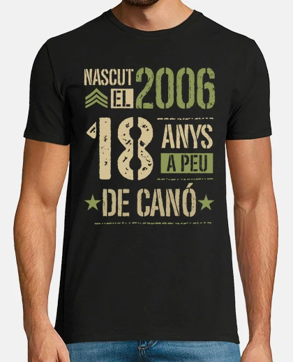 Camiseta Nascut el 2006 18 Anys A Peu De Canó Català Regalo 18 Cumpleaños En Catalán