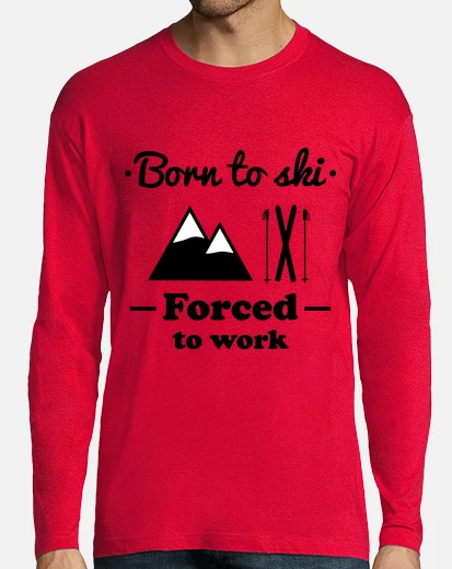 T-shirt nato per sci, costretti a lavorare! sci