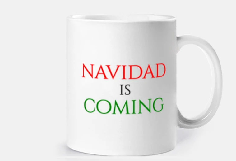Taza Navidad Is Coming