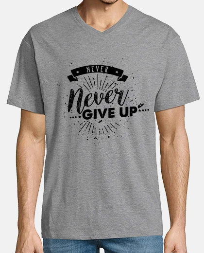 Tee-shirt ne jamais abandonner