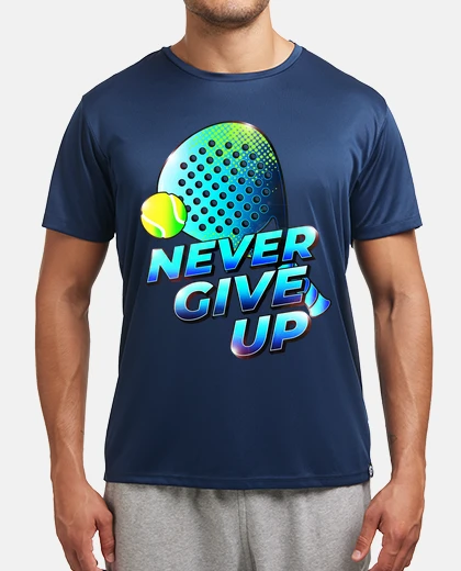Tee-shirt ne jamais abandonner