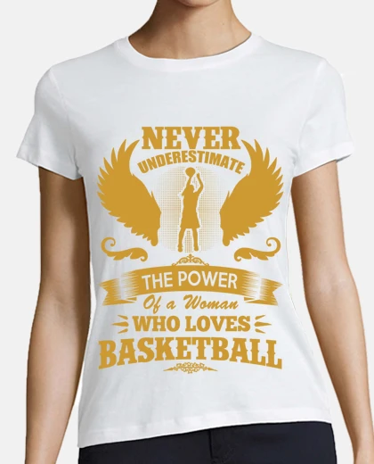 Tee-shirt ne jamais sous-estimer le pouvoir d'une femme