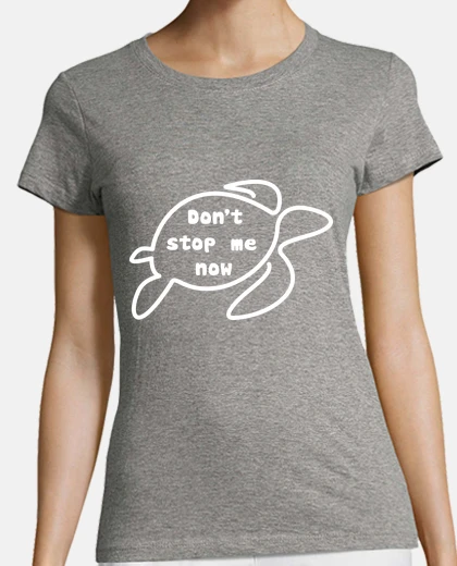 Tee-shirt ne m39arrête pas maintenant - tortue