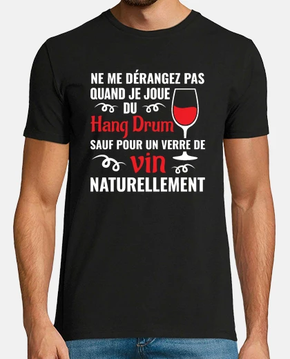 Tee-shirt Ne me derangez pas je joue du hang drum