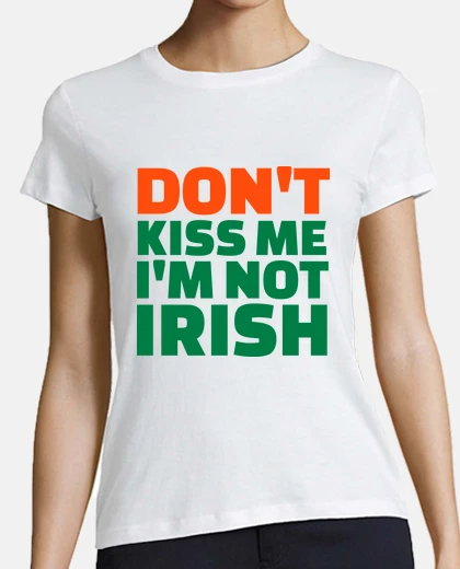 Tee-shirt ne m'embrasse pas je ne suis pas irland