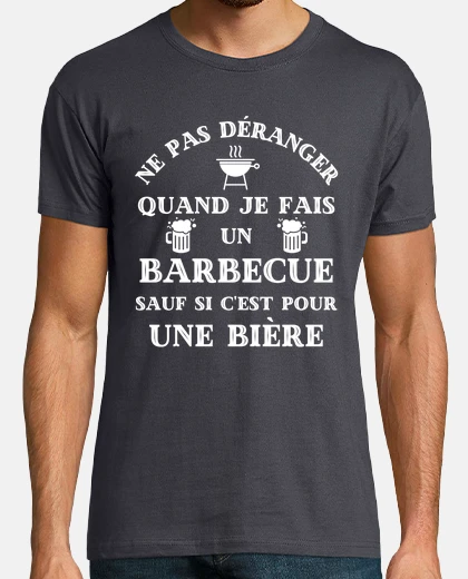 Tee-shirt ne pas deranger barbecue humour biere
