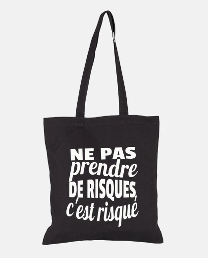 Sac ne pas prendre de risques c est risqué