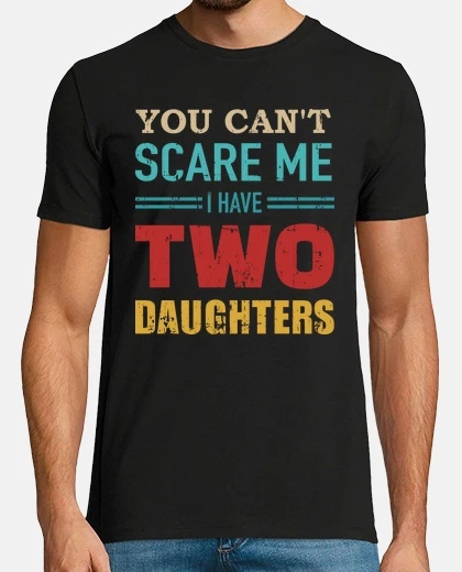 Tee-shirt ne peut pas effrayer avoir deux 2 fille