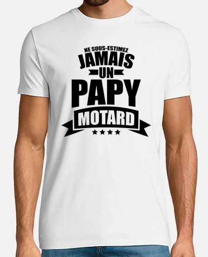 Tee-shirt ne sous-estimez jamais un papy motard