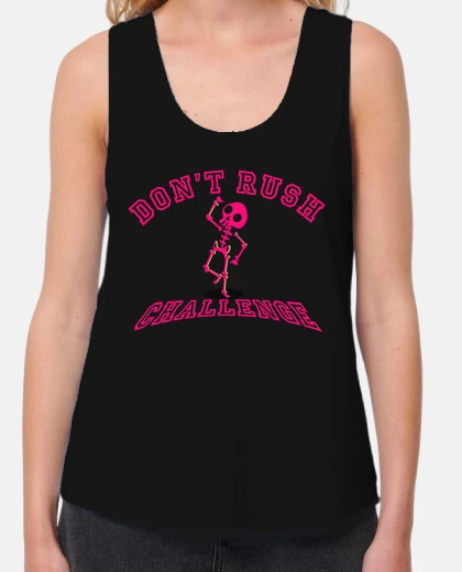 Tee-shirt ne vous précipitez pas le défi