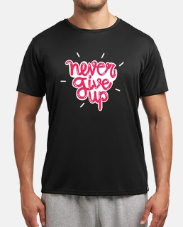 ne jamais abandonner le t-shirt de sport
