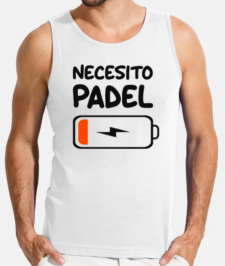 T-shirt necesito padel tennis batería baja