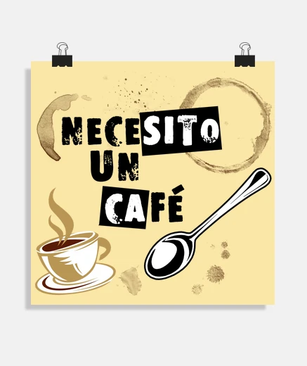 Póster Necesito un Café