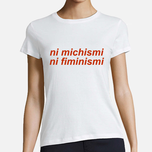 neither michismi nor fiminismi
