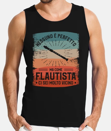 T-shirt Nessuno E Perfetto Ma Come Flautista Ci