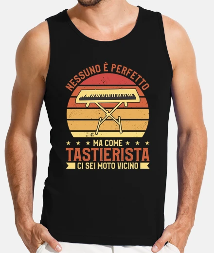T-shirt Nessuno E Perfetto Ma Come Tastierista