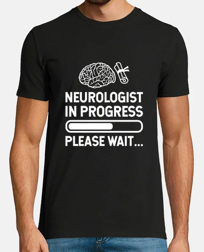 Tee-shirt neurologue en cours veuillez patienter