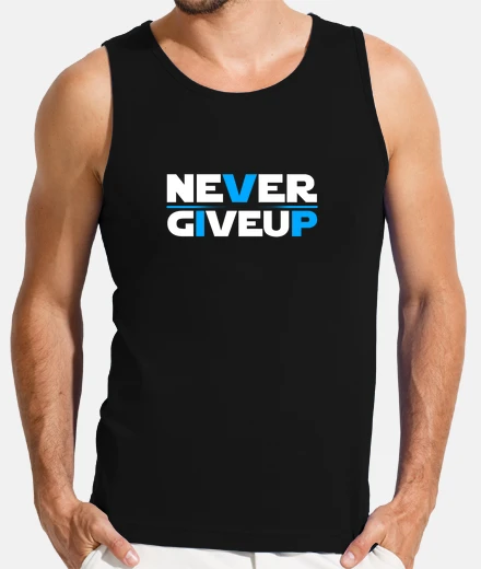 Tee-shirt Never Give Up