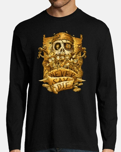 T-shirt never say die
