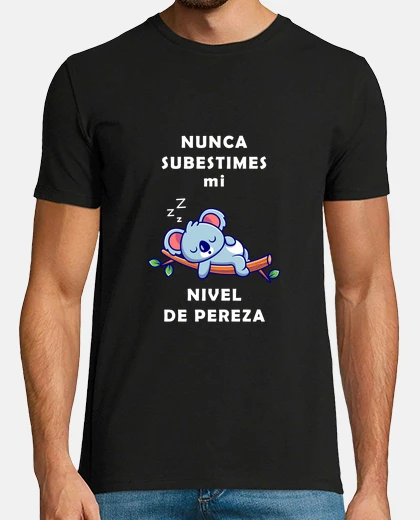 T-shirt never underestimate my level of lazines