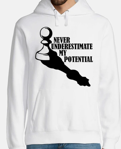 Hoodie never underestimate my potential chess