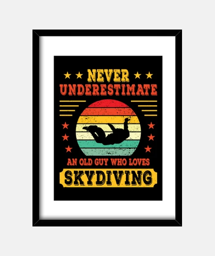 Framed never underestimate old guy skydiving