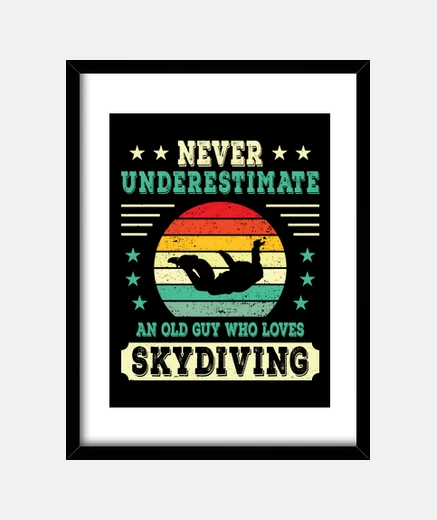 Framed never underestimate old guy skydiving