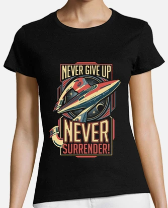 never give up never surrender t shirt