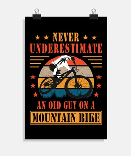 Never Underestimate Old Guy Bicycle MTB